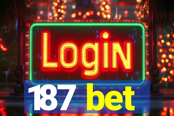 187 bet